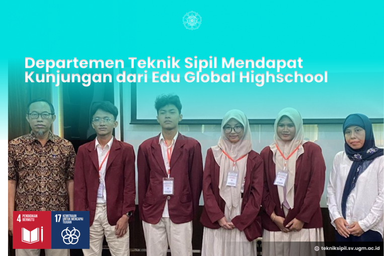 Departemen Teknik Sipil Mendapat Kunjungan dari Edu Global Highschool