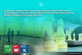 Mahasiswa Departemen Teknik Sipil Sekolah Vokasi UGM Sukses Gelar Hanggar Cup 2024