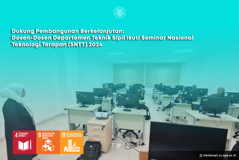 Dukung Pembangunan Berkelanjutan: Dosen-Dosen Departemen Teknik Sipil Ikuti Seminar Nasional Teknologi Terapan (SNTT) 2024