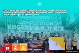 Tim Vidyaarta Airawata UGM Raih Juara Kategori Kesesuaian Implementasi Desain di KBGI XV: Inovasi Bangunan Tahan Gempa untuk Pembangunan Berkelanjutan