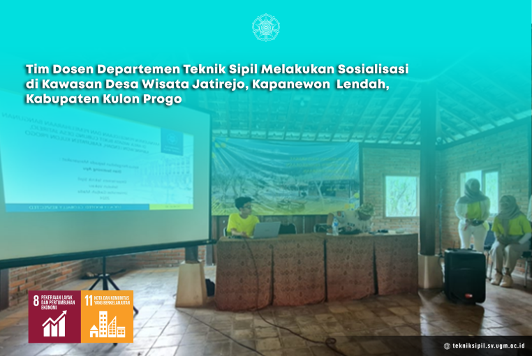 Tim Dosen Departemen Teknik Sipil Melakukan Sosialisasi di Kawasan Desa Wisata Jatirejo, Kapanewon Lendah, Kabupaten Kulon Progo