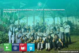 First Gathering River and Ecology Club 2025 Merajut Kebersamaan, Menjaga Alam