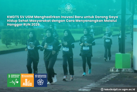 KMDTS SV UGM Menghadirkan Inovasi Baru untuk Dorong Gaya Hidup Sehat Masyarakat dengan Cara yang Menyenangkan Melalui Hanggar RUN 2026.