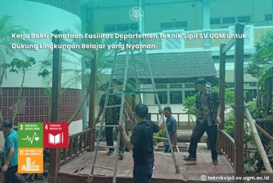 Kerja Bakti Penataan Fasilitas Departemen Teknik Sipil SV UGM untuk Dukung Lingkungan Belajar yang Nyaman