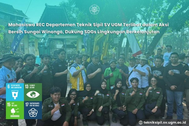 Mahasiswa REC Departemen Teknik Sipil SV UGM Terlibat dalam Aksi Bersih Sungai Winongo, Dukung SDGs Lingkungan Berkelanjutan
