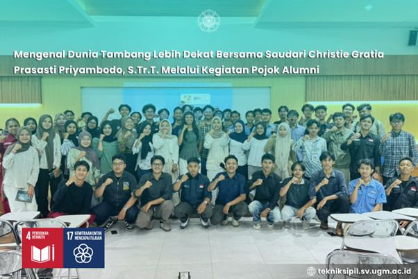 Mengenal Dunia Tambang Lebih Dekat Bersama Christie Gratia Prasasti Priyambodo, S.Tr.T. Melalui Kegiatan Pojok Alumni