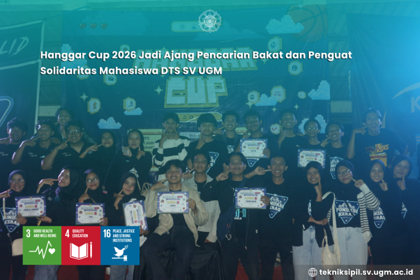 Hanggar Cup 2026 Jadi Ajang Pencarian Bakat dan Penguat Solidaritas Mahasiswa DTS SV UGM