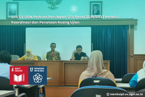 DTS SV UGM Perkuat Persiapan UTS Gasal 2026/2027 melalui Koordinasi dan Penataan Ruang Ujian