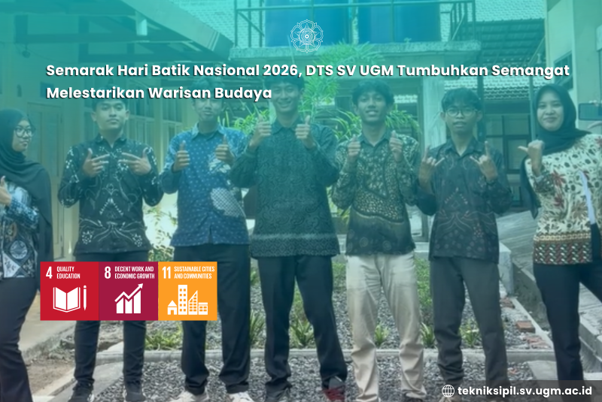 Semarak Hari Batik Nasional 2026, DTS SV UGM Tumbuhkan Semangat Melestarikan Warisan Budaya